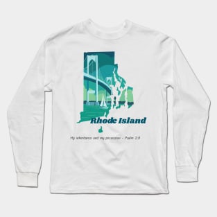 USA State of Rhode Island Psalm 2:8 - My Inheritance and possession Long Sleeve T-Shirt